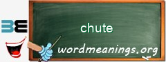 WordMeaning blackboard for chute